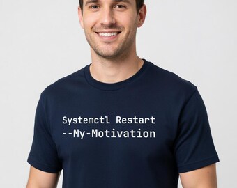 Systemctl Restart --Mi Motivación - Camiseta Divertida para Administradores de Sistemas, Regalo para DevOps de Linux - Tallas Grandes