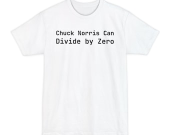 Chuck Norris Can Divide by Zero - Funny Programmer T-Shirt - Developer Gift