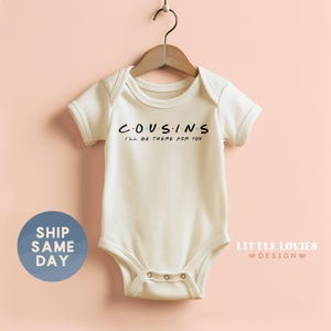 Cousins I'll Be There For You Baby Onesie® , Cute Cousin Bodysuit , Baby Announcement Onesie® , Minimalist Onesie® , Cute Baby Gift (CA-779) afbeelding 1