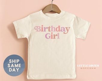 Birthday Girl Toddler TShirt, Girls Colorful Birthday Shirt, Kids Birthday Clothing, Trendy Kid Shirt, (CA-B72)