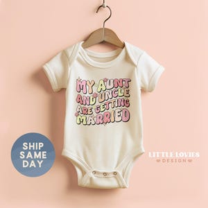 My Aunt And Uncle Are Getting Married Onesie®, Floral Wedding Party Outfit For Baby, Wedding Gifts From Aunt And Uncle, (CA-WED62)