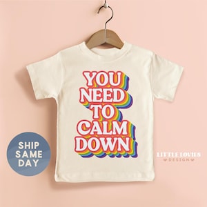 You Need To Calm Down Shirt, Kids Pride Parade Apparel, Queer Toddler Outfit, Lgbtq Shirt, Love Is Love Tee, (CA-P33)