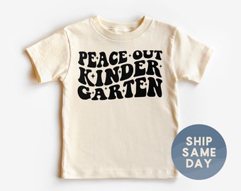 Peace Out Kindergarten Shirt, Graduation Gift For Toddler, End Of Year Clothes, Last Day Of School Kids Tee, (CA-S81)