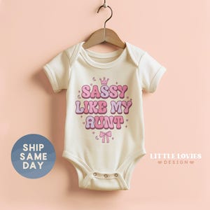 Sassy Like My Aunt Baby Onesie®, Cute Gift from Auntie Baby Bodysuit, I Love My Aunt Onesie®, Sassy Girl Baby Outfit (CA-917)
