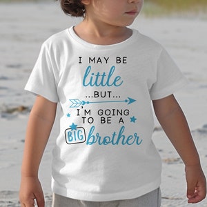 I May Be Little But I'm Going To Be A Big Brother Shirt, Pregnancy Announcement Apparel, Promoted To Big Tee, Future Big Bro, CA-108 image 5