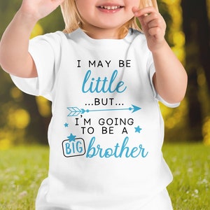 Chemise, je suis peut-être petite mais je serai un grand frère, vêtement pour faire-part de grossesse, promu grand t-shirt, futur grand frère, CA-108 image 4