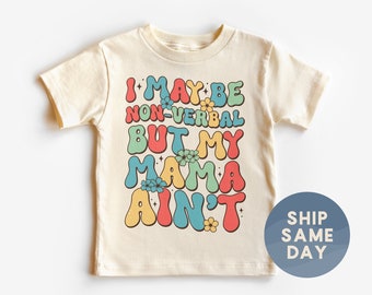 I May Be Non-Verbal But My Mama Aint Shirt, Autism Mom Support Clothes, Autism Pride Clothing, Floral Autism Shirt, (CA-AUT8)