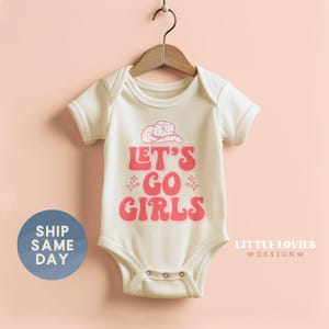 Let's Go Girls Baby Onesie® , Western Baby Bodysuit , Cowgirl Baby Shower , Country Life Onesie® , Cute Baby Clothes , (CA-965) Bild 1