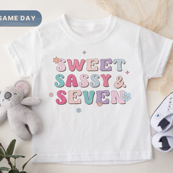 Sweet Sassy & Seven Toddler Shirt, Seventh Birthday T-Shirt,Toddler Gift Idea, Birthday Outfit, Kids Yearly Milestone, Gift for Kids(CA-B15)