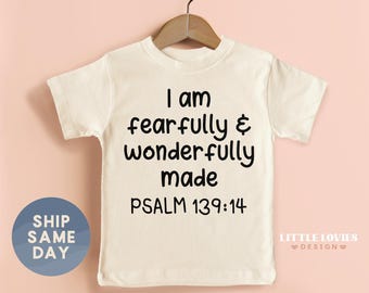 I Am Fearfully and Wonderfully Made Toddler Shirt, Christian Toddler Shirts, Biblical Toddler Tee, Religious Kids Shirt, (CA-REL60)