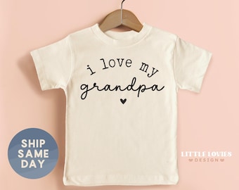 I Love My Grandpa Shirt, Announcement Tees For Toddler, Cute Family Outfit, Best Grandpa Gift For Kids, (CA-FAM141)
