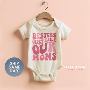 Besties Just Like Our Moms Onesie®, Baby Best Friends Bodysuit, Best Friends Newborn Bodysuit, Besties Baby Onesie®, (CA-TRE60)