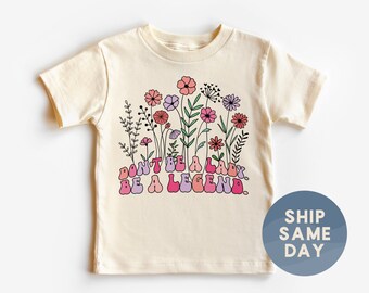 Don't Be A Lady Wildflower Kids Shirt, Toddler Feminist Shirt, Women Empowerment Kids Shirt, Activist Shirt, Floral Toddler Tees, (CA-WOM34)