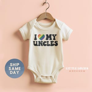 I Love My Uncles Onesie®, Gay Uncle Baby Bodysuit, Baby Shower Gift, Pride Month Clothes For Newborn, Baby Activist Gift, (CA-P21)