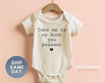 Take Me To My Aunt You Peasant Onesie®, Pregnancy Reveal Baby Bodysuit, Baby Announcement Clothing, New Aunt Gift, (CA-FAM151)