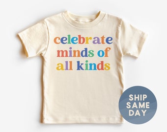 Celebrate Minds Of All Kinds Shirt, Neurodivergent Youth Shirt, Autism Awareness Month Tee, Toddler Autism Support Tees, (CA-AUT15)