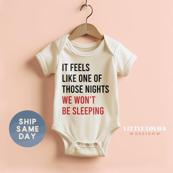 It Feels Like One Of Those Nights We Won't Be Sleeping Onesie®, Baby Announcement Clothes, Bodysuit, (CA-TRE6)