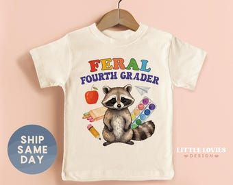 Feral Fourth Grader Shirt, Funny Back To School Toddler Shirt, Cute Raccoon School Tee For Kids, Fourth Grade Humor Outfit(CA-S71)