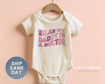 Relax My Daddy Is A Doctor Baby Short-Sleeve Onesie®, Newborn Infant Baby Girl Bodysuit Clothes, (CA-TRE109)