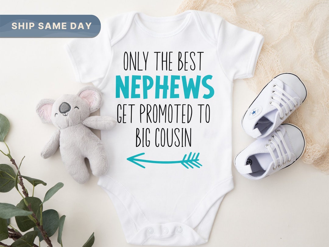 Only the Best Nephews Get Promoted to Big Cousin Baby Onesie® Etsy Canada