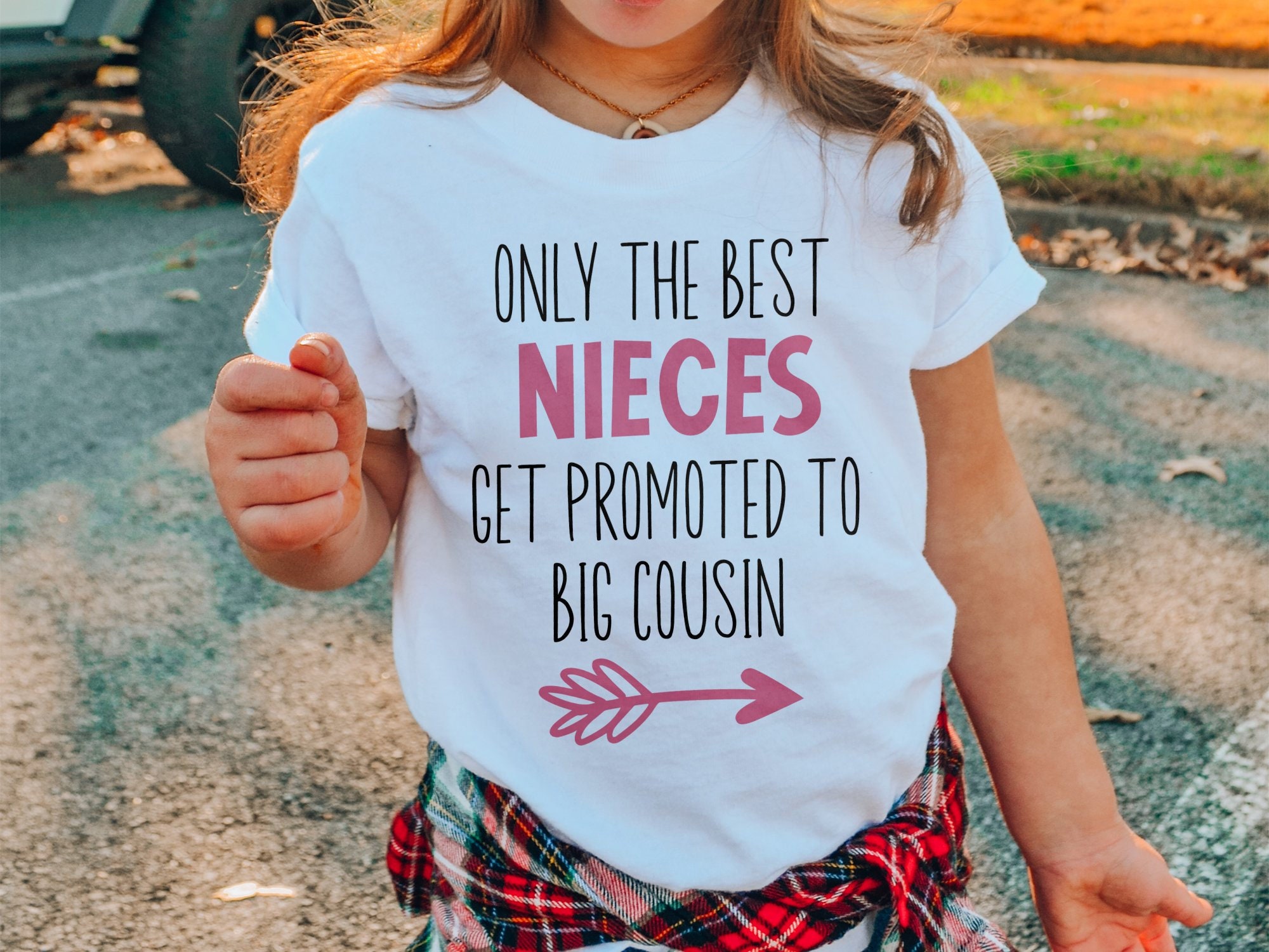 Only the Best Nieces Get Promoted to Big Cousin Shirt, Big Cousin to Be