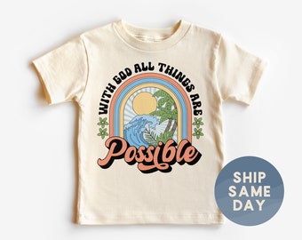 With God All Things Are Possible Toddler Shirt, Christian Kids Tee, Biblical Toddler Shirt, Sunday School Floral Tee, (CA-REL58)
