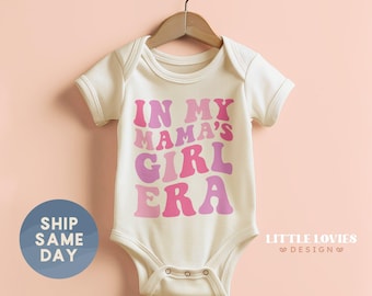 In My Mama&#39;s Girl Era Onesie®, Cute Baby Girl Outfit For Mother&#39;s Day, Baby Shower Clothing, Mama&#39;s Girl Baby Bodysuit, (CA-M86)