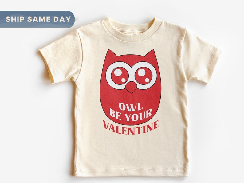 a t - shirt with an owl on it that says owl be your valentine