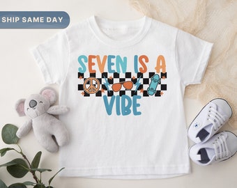 Seven is a Vibe Toddler Shirt ,7th Birthday Countdown Clothes ,Fun Birthday Gift For 7 Year Old Kid ,Seventh Birthday Gift ,(CA-B114)