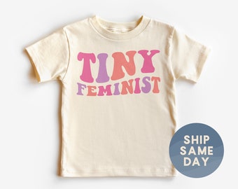 Tiny Feminist Shirt, Gender Equality Gift For Toddler, Female Empowerment Apparel, Fight The Patriarchy Kids Outfit, (CA-WOM96)