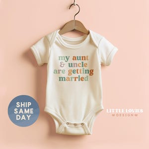My Aunt & Uncle Are Getting Married Onesies® Brand, Wedding Announcement Bodysuit, Engagement Baby Clothes, Bridal Shower Gift, (CA-WED7)