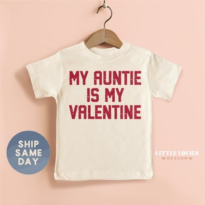 Chemise Ma tante, c'est ma Saint-Valentin, cadeau tante préféré de la Saint-Valentin pour tout-petit, t-shirts pour enfants, première tante Saint-Valentin (CA-VAL54)