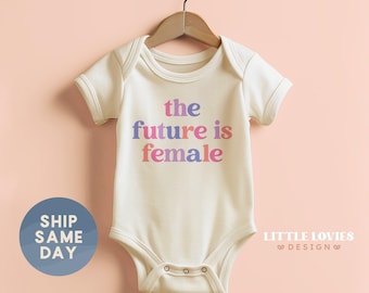 The Future Is Female Onesie®, Gender Equality Baby Bodysuit, International Women's Day Clothes, Newborn Social Justice Gift, (CA-WOM55)
