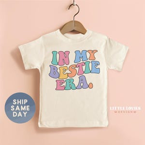 In my Bestie Era Toddler Shirt, Groovy BFF Shirt for Kids, Best Friends Forever  Kids Shirt, Kids Matching Bestie T-Shirt, (CA-TRE90)