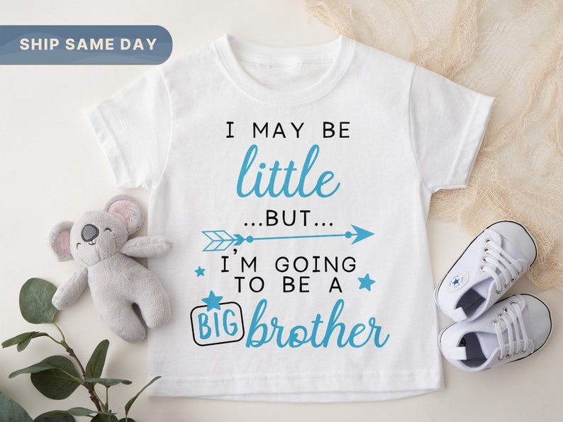 I May Be Little But I'm Going To Be A Big Brother Shirt, Pregnancy Announcement Apparel, Promoted To Big Tee, Future Big Bro, CA-108 image 1