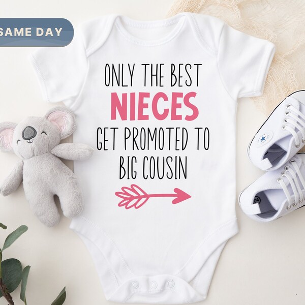 Only The Best Nieces Get Promoted To Big Cousin Baby Onesie®, Pregnancy Announcement Clothing, Cute Baby Shower Baby Bodysuit, (CA-106)