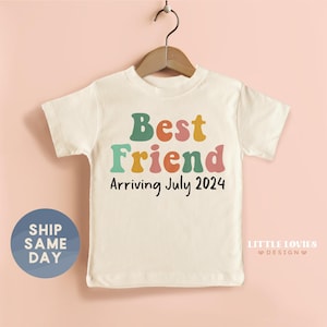 Best Friend Arriving Custom Toddler Shirt, Cute Best Friend Outfit for Kids, Best Friend Kids Shirt, New Bestfriend Kids Tee, (CA-TRE103)