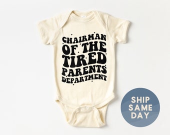 Chairman Of The Tired Parents Department Baby Onesies® Brand, Coming Home Outfit, New Parent Gift, Unisex Baby Shower Gift, (CA-TRE38)