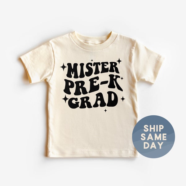 Mister Pre-K Grad Shirt, Pre School Graduation Apparel, Toddler Boy Last Day Of School Outfit, End Of School Year Tee, (CA-S12)