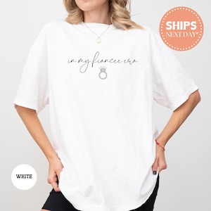 In My Fiance Era T-Shirt - Fiance Shirt - Engagement Gift - Fiance Shirt - Soon to be Bride Tee - Fiance Era Shirt - Comfort Colors
