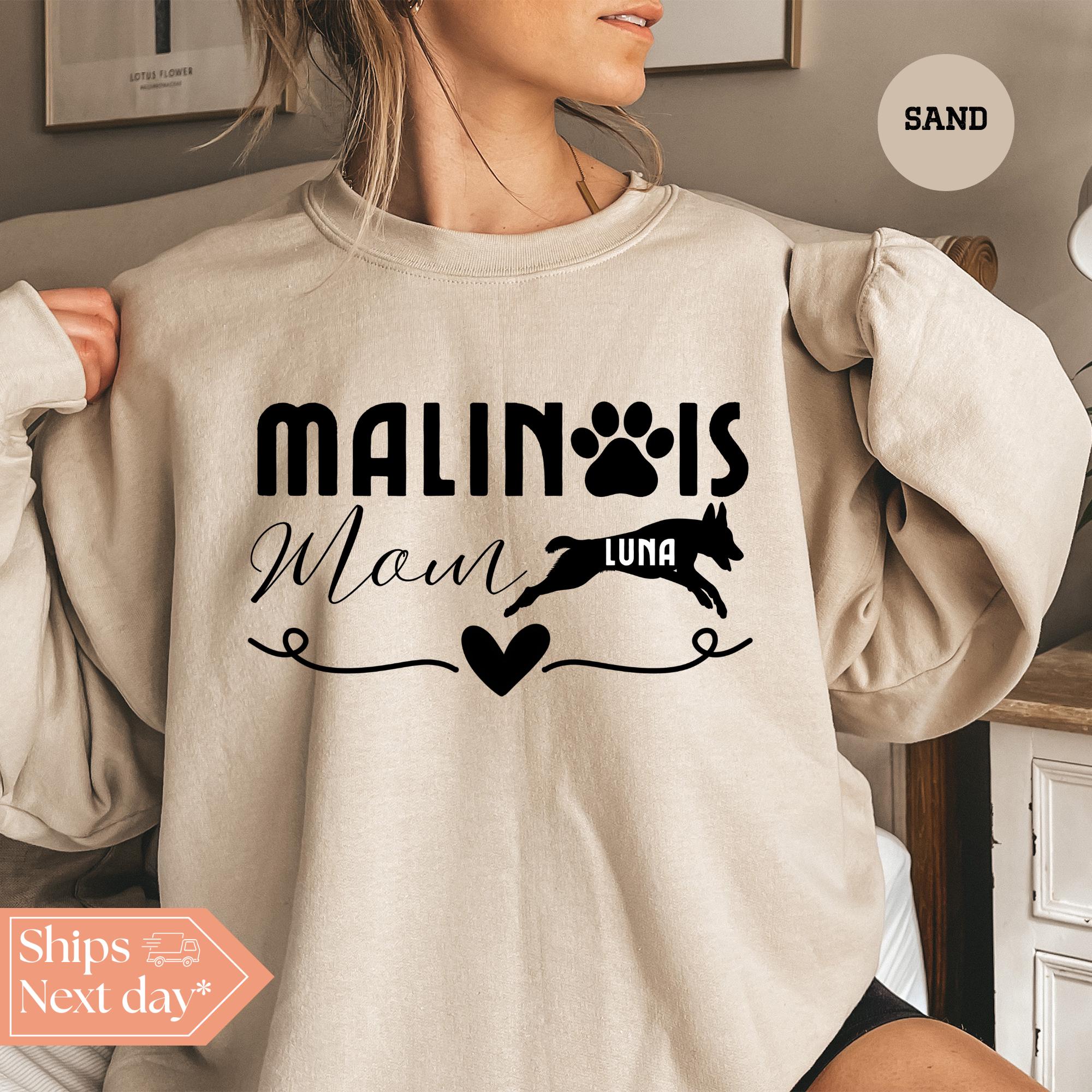 Custom Malinois Mom Sweatshirt - Dog's Name Hoodie - Belgian Malinois Dog Owner Gift - Malinois Dog Crewneck - Custom Malinois Sweater