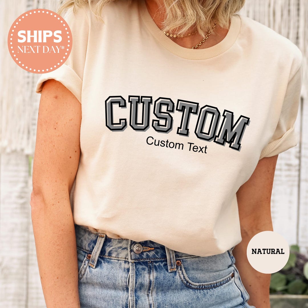 Personalized Custom Text Tshirt, Custom Name Gift, Custom Text Shirt ...