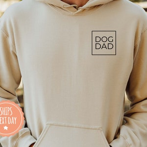 Dog Dad Sweatshirt - Dog Dad Hoodie - Dog Dad Sweater - Gift for Dog Dad - Dog Lover Gift - Pet Lover Gift - Dog Dad Crewneck