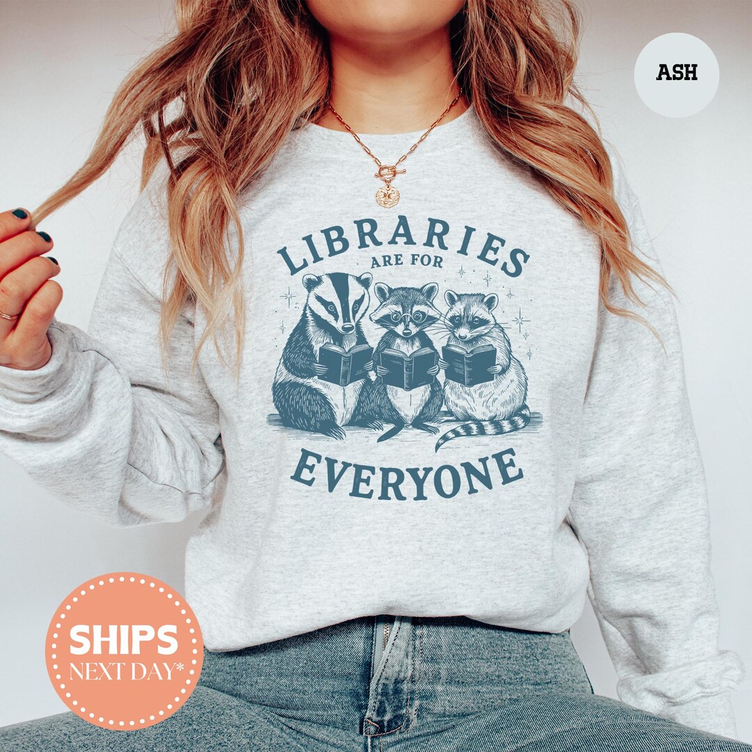 Libraries Are for Everyone Sweatshirt - Library Hoodie - Book Lover ...