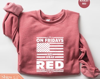 On Friday We Wear Red Sweatshirt - We Wear Red Hoodie - Remember Everyone Deployed Crewneck - American Flag Veteran Sweater