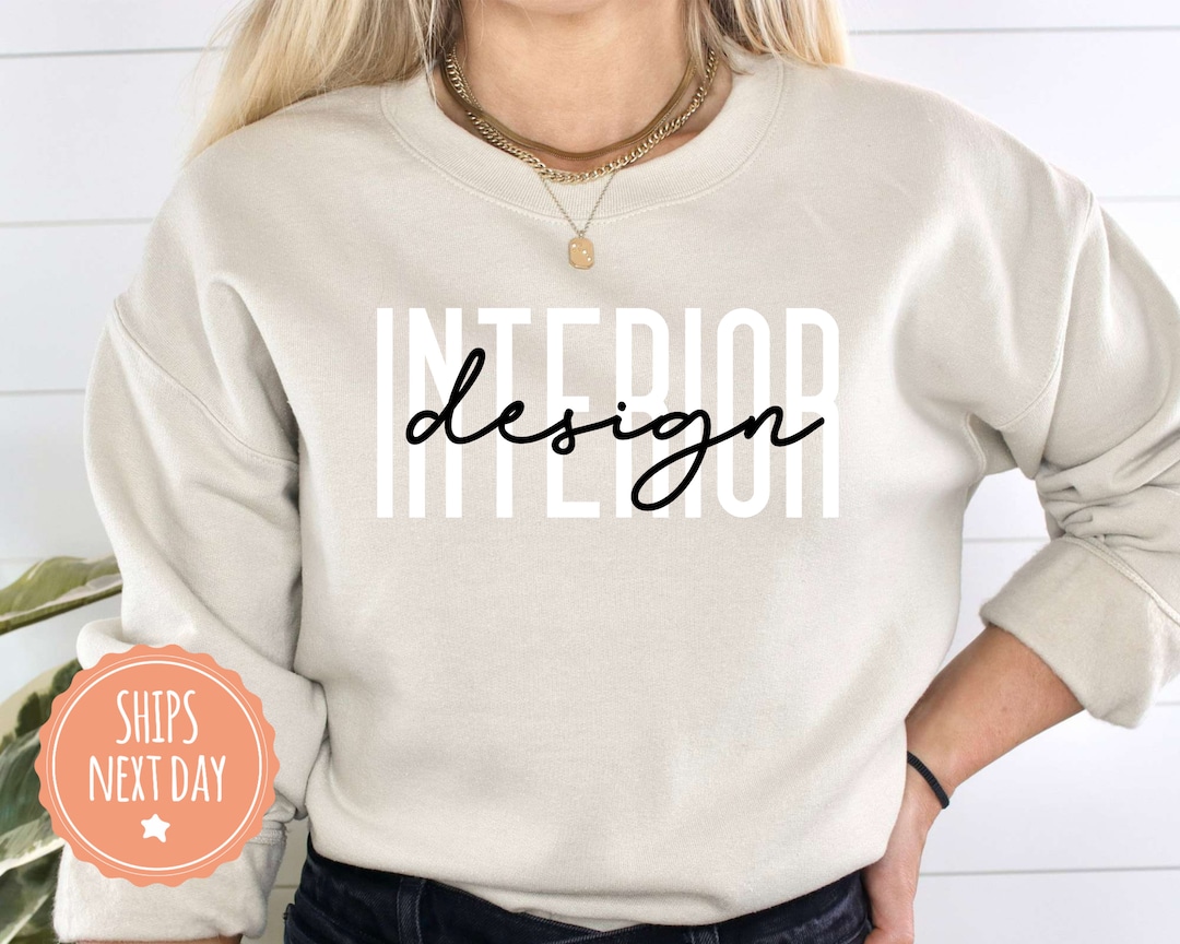 Interior Design Sweatshirt - Interior Design Hoodie - Gift for Interior ...