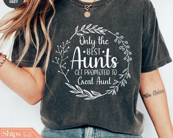 Camiseta "Solo las mejores tías ascienden a tía abuela" - Camiseta de tía - Ascenso a tía - Camiseta de tía primeriza - Revelación de embarazo - Colores cómodos