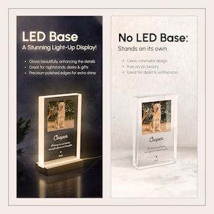 May include: Two clear acrylic photo blocks with a dog photo and personalized text. The block on the left has a light-up base, while the block on the right stands on its own.