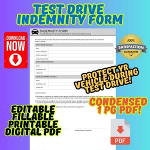 May include: A printable test drive indemnity form for protecting vehicle owners during test drives. The form includes sections for test drive details, test driver details, and vehicle owner details. The form is editable and fillable, and it is available as a condensed one-page PDF.