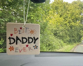 Best Daddy Ever Message Car Air Freshener : Feel Good Fun Gift for Him for Car and Home